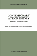 Contemporary Action Theory Volume 1: Individual Action