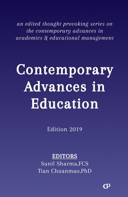 Contemporary Advances in Education: Edition 2019 - Sharma Fcs, Sunil (Editor), and Chuanmao, Tian, PhD