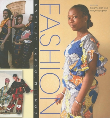 Contemporary African Fashion - Gott, Suzanne (Editor), and Loughran, Kristyne (Editor)