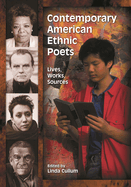 Contemporary American Ethnic Poets: Lives, Works, Sources