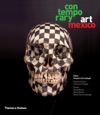 Contemporary Art Mexico - Amirsadeghi, Hossein (Editor)