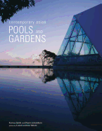 Contemporary Asian Pools and Gardens - Zabihi, Karina, and Jotisalikorn, Chamsai, and Tettoni, Luca Invernizzi