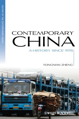 Contemporary China: A History since 1978 - Zheng, Yongnian (Editor)