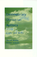 Contemporary Christian Authors: Lives and Works