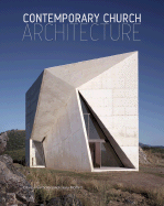 Contemporary Church Architecture - Heathcote, Edwin, and Moffatt, Laura