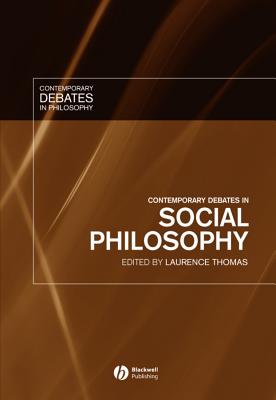 Contemporary Debates in Social Philosophy - Thomas, Laurence (Editor)