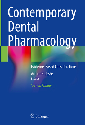 Contemporary Dental Pharmacology: Evidence-Based Considerations - Jeske, Arthur H. (Editor)