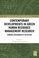 Contemporary Developments in Green Human Resource Management Research: Towards Sustainability in Action?