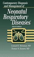 Contemporary Diagnosis and Management of Neonatal Respiratory Diseases