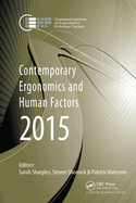 Contemporary Ergonomics and Human Factors 2015: Proceedings of the International Conference on Ergonomics & Human Factors 2015, Daventry, Northamptonshire, UK, 13-16 April 2015