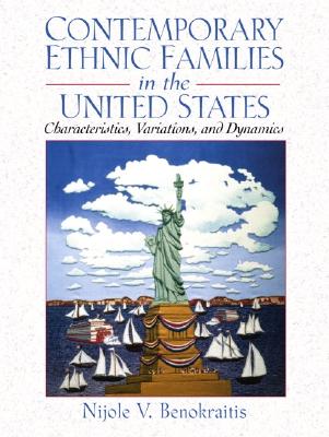 Contemporary Ethnic Families in the United States: Characteristics, Variations, and Dynamics - Benokraitis, Nijole V, Dr.