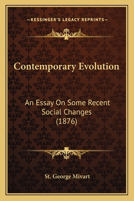 Contemporary Evolution: An Essay on Some Recent Social Changes (1876) - Mivart, St George