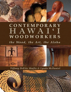 Contemporary Hawaii Woodworkers: The Wood, the Art, the Aloha