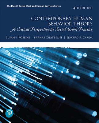 Contemporary Human Behavior Theory: A Critical Perspective for Social Work Practice - Robbins, Susan, and Chatterjee, Pranab, and Canda, Edward