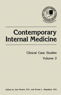 Contemporary Internal Medicine: Clinical Case Studies Volume 2 - Bowen, Juan M (Editor), and Mazzaferri, Ernest L, M.D. (Editor)