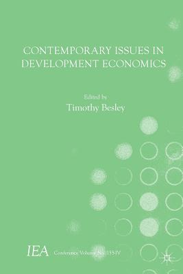 Contemporary Issues in Development Economics - Besley, Timothy