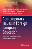 Contemporary Issues  in Foreign Language Education: Festschrift in Honour of Anna Michonska-Stadnik