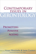 Contemporary Issues in Gerontology: Promoting Positive Ageing