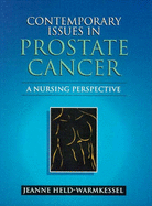 Contemporary Issues in Prostate Cancer: a Nursing Perspective (Jones and Bartlett Series in Oncology)