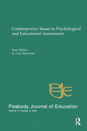 Contemporary Issues in Psychological and Educational Assessment: A Special Issue of Peabody Journal of Education