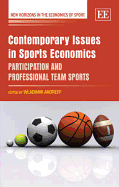 Contemporary Issues in Sports Economics: Participation and Professional Team Sports - Andreff, Wladimir (Editor)