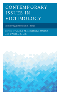 Contemporary Issues in Victimology: Identifying Patterns and Trends