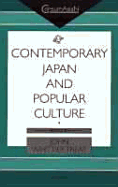 Contemporary Japan and Popular Culture