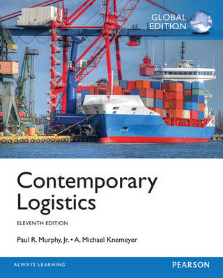 Contemporary Logistics: Global Edition - Murphy, Paul R., and Wood, Donald