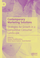 Contemporary Marketing Solutions: Strategies for Growth in a Competitive Consumer Landscape
