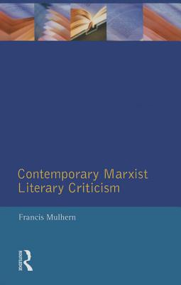 Contemporary Marxist Literary Criticism - Mulhern, Francis