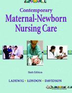 Contemporary Maternal-Newborn Nursing Care - Ladewig, Patricia A Weiland, and London, Marcia L, and Davidson, Michele R, PhD, RN
