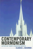 Contemporary Mormonism: Latter-Day Saints in Modern America