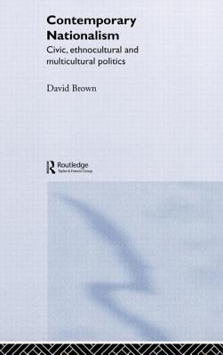 Contemporary Nationalism - Brown, David