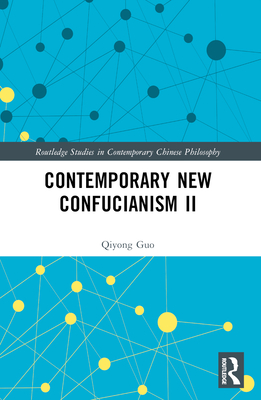 Contemporary New Confucianism II - Guo, Qiyong