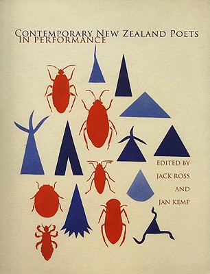 Contemporary New Zealand Poets in Performance - Ross, Jack (Editor), and Kemp, Jan (Editor)