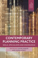 Contemporary Planning Practice: Skills, Specialisms and Knowledge