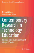 Contemporary Research in Technology Education: Helping Teachers Develop Research-Informed Practice