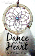 Contemporary Romance: Dance In My Heart - A Native American Western Novella