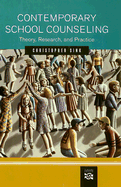 Contemporary School Counseling: Theory, Research, and Practice