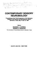 Contemporary Sensory Neurobiology: Proceedings of the Third Symposium of the Galveston Chapter of the Society for Neuroscience, Held in Galveston, Tex