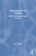 Contemporary Sex Therapy: Skills in Managing Sexual Problems