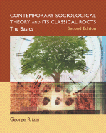 Contemporary Sociological Theory and Its Classical Roots: The Basics - Ritzer, George, Dr.