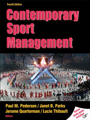 Contemporary Sport Management with Web Study Guide-4th Edition - Pedersen, Paul, and Parks, Janet, Dr., and Quarterman, Jerome