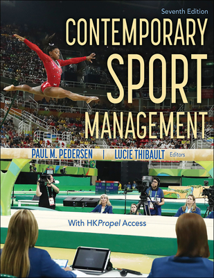 Contemporary Sport Management - Pedersen, Paul M (Editor), and Thibault, Lucie (Editor)