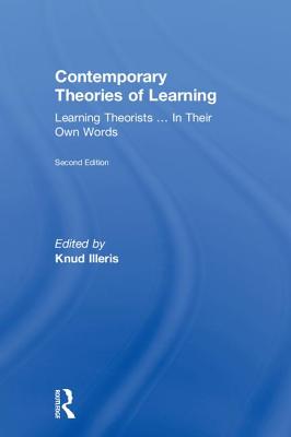 Contemporary Theories of Learning: Learning Theorists ... In Their Own Words - Illeris, Knud (Editor)