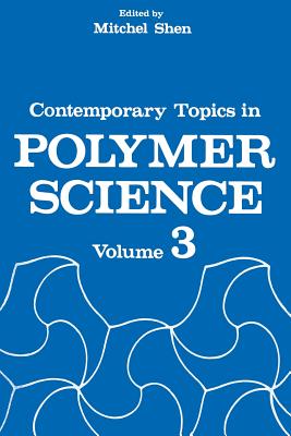 Contemporary Topics in Polymer Science: Volume 3 - Shen, Mitchel C (Editor)