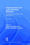 Contemporary U.S.-Latin American Relations: Cooperation or Conflict in the 21st Century?