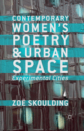 Contemporary Women's Poetry and Urban Space: Experimental Cities