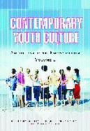 Contemporary Youth Culture: An International Encyclopedia