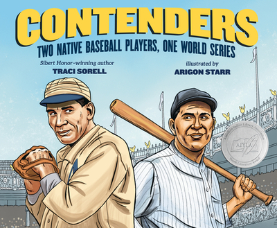 Contenders: Two Native Baseball Players, One World Series - Sorell, Traci